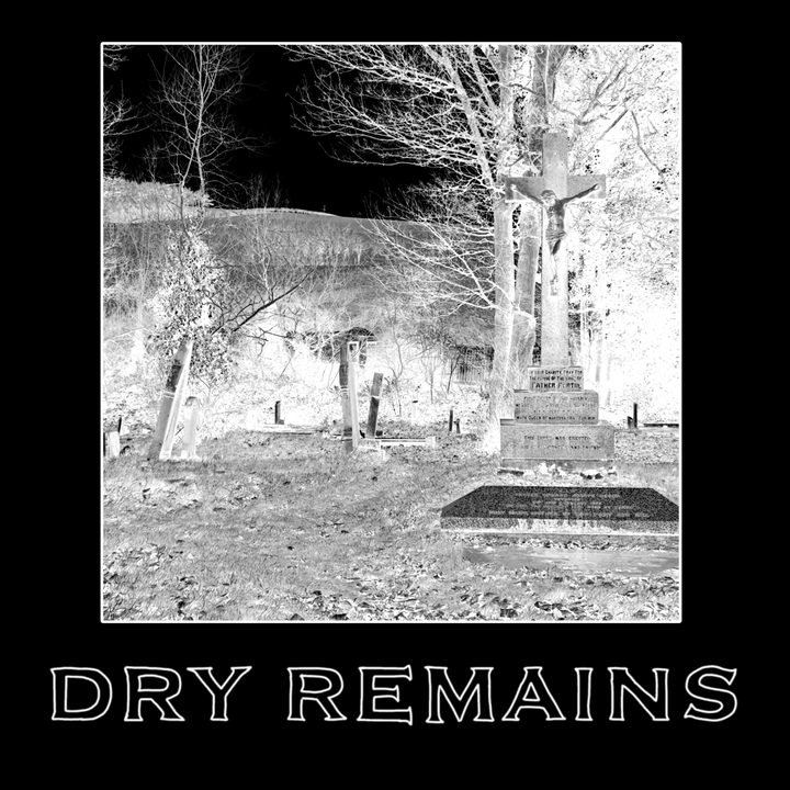 Dryremains